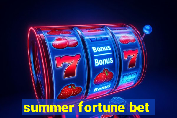 summer fortune bet